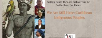 We Are Still Here: Caribbean Indigenous Peoples