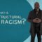 Structural Racism Explained